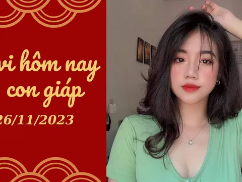 Tử vi hôm nay 26/11/2023 của 12 con giáp: Tý độc lập, Ngọ đúng đắn